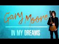 Gary Moore - In My Dreams (Official Visualizer)