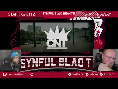 Put some Respect on Rittz Name! Synful Blaq Reacts - Statik G x Rittz - Stay TF Away