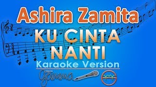 Download lagu Ashira Zamita Ku Cinta Nanti GMusic... mp3
