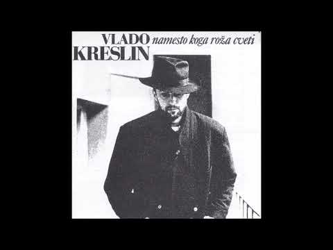 Vlado Kreslin - Če bi te imel