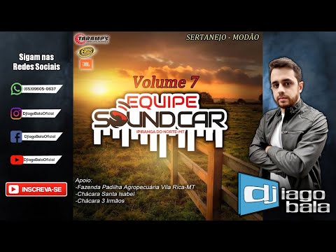 CD EQUIPE SOUND CAR VOLUME 07 DE IPIRANGA DO NORTE-MT - DJ IAGO BALA