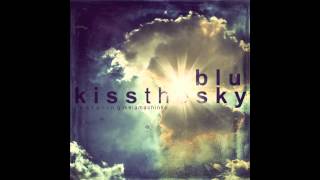 Blu - Kiss the Sky ft. Mela Machinko