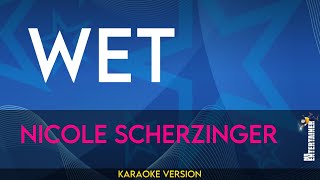 Wet - Nicole Scherzinger (KARAOKE)
