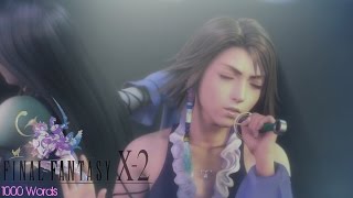 1000 Words ~ Final Fantasy X-2 HD Remastered (Yuna And Lenne Song) Performed by Jade Villalon