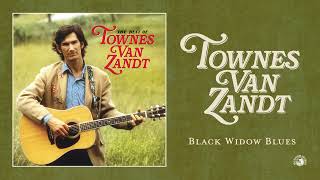 Townes Van Zandt - Black Widow Blues (Official Audio)