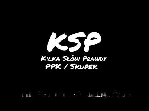 PPK / SKUPEK [KSP] - Kilka Słów Prawdy