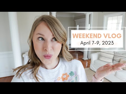 Painting the House, Redecorating & Restyling Spaces | Weekend Vlog Apr. 7-9