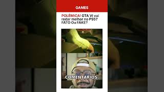 🔴GTA VI vai rodar melhor no PS5? Será? 🔥 #shorts #gtavi #gta6 #gtavicecity #gtavicecity #gaming