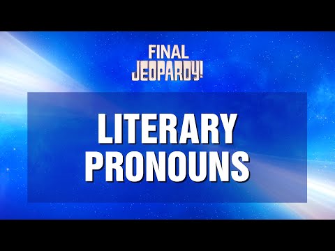 Final Jeopardy!: Literary Pronouns | JEOPARDY!