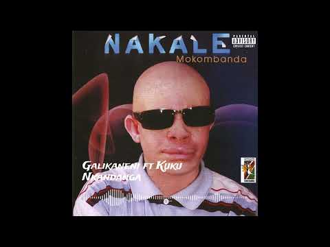 Nakale yaNakale - Galikaneni ft Kuku Nkandanga (Official Audio)