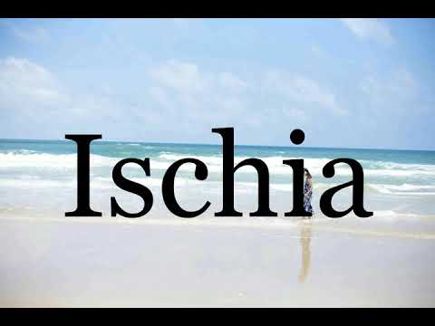How To Pronounce Ischia🌈🌈🌈🌈🌈🌈Pronunciation Of Ischia