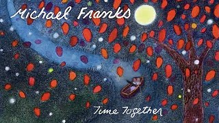 Michael Franks - Now That The Summer&#39;s Here (with lyrics)