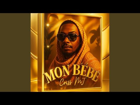 Criss MJ - Mon Bébé                                                     #NewMusic2025 #TrendingMusic