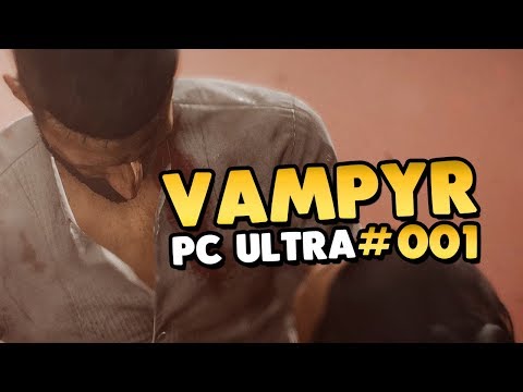 Let's Play Vampyr Gameplay PC 👑 #001 [Gameplay][Deutsch][German]