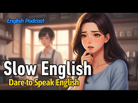 Dare to Speak English | Slow English Podcast (A1–A2)
