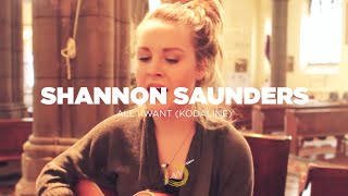 Shannon Saunders : All I Want (Kodaline Cover) : Secret TV