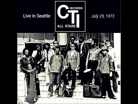 CTI All Stars feat. George Benson, Stanley Turrentine, etc. Live in Seattle  - 1973 (audio only)