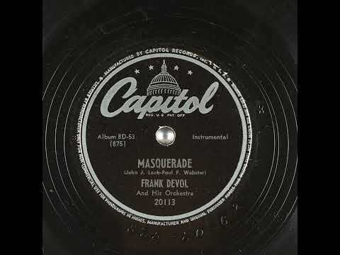 MASQUERADE  by - FRANK DEVOL And His Orchestra   1947