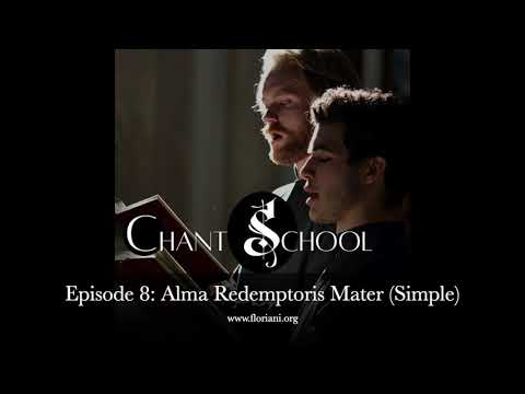 Chant School Podcast Ep. 8: Learn to Sing Alma Redemptoris Mater (Simple Tone)