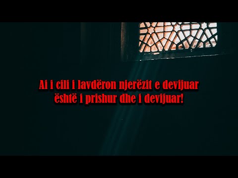 Ai i cili i lavdëron njerëzit e devijuar... - Shejh Salih elFeuzan