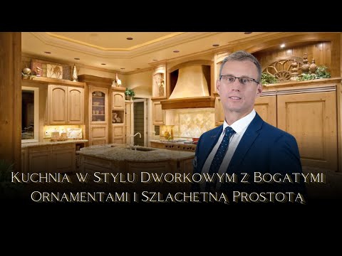 Aranżacja Kuchni w Nieruchomościach na Sprzedaż. Styl Dworkowy
