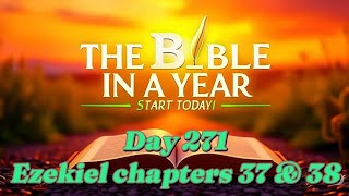 Bible in a Year Day 271 Daily Devotional: Ezekiel 37–38 The Valley of Dry Bones