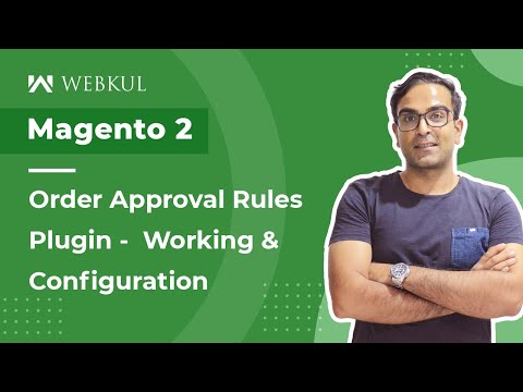 Magento 2 Order Approval Rules Plugin  -  Working & Configuration