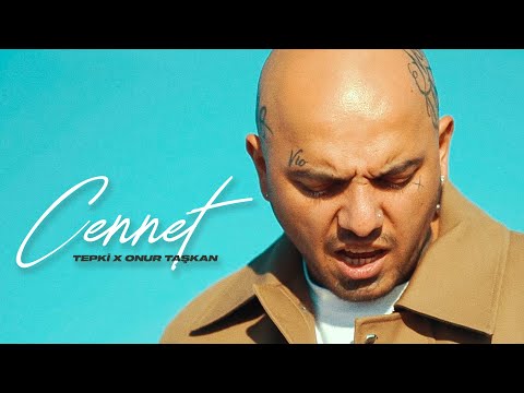 Tepki X Onur Taşkan - "CENNET" [Official Music Video]