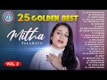 25 GOLDEN BEST MITHA TALAHATU || FULL ALBUM MITHA TALAHATU (Official Music Video)