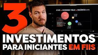 3 INVESTIMENTOS PARA INICIANTES EM FUNDOS IMOBILIÁRIOS (comece a investir do zero)