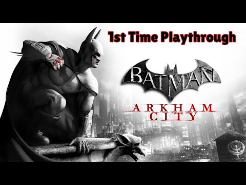 Batman Arkham City: 1st Time Playthrough Ep. 3