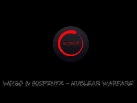 WOIBO & SUSPENTZ - NUCLEAR WARFARE [dubstep24h.pl Premiere]