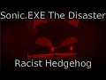 Sonic.EXE The Disaster | Racist Hedgehog | Roblox Animation