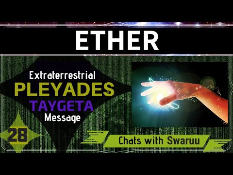 Ether - Teachings of Swaruu of Erra (Extraterrestrial Communication)