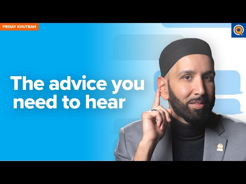 The Advice You Need to Hear | Khutbah by Dr. Omar Suleiman