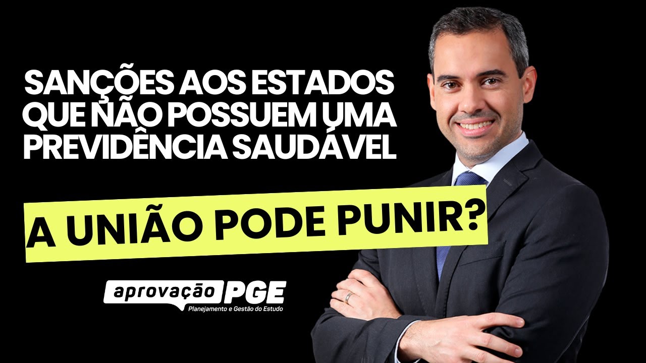 Sanções aos Estados que não possuem uma Previdência saudável: é possível?