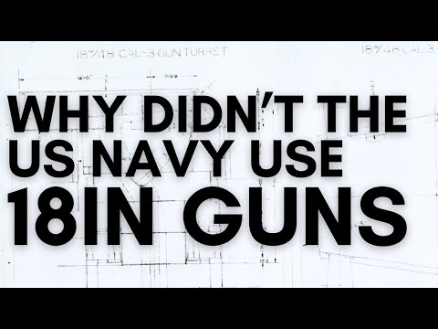 Why Didn't the Navy Use 18in Guns?