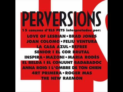 (Perversions) Anna Roig i L'Ombre de ton Chien - Digue'm que m'estimes