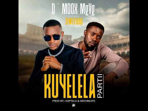 D'Moox MgVg ft Switkid_KUYELELA