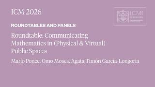 ICM 2026 Roundtable - Communicating Mathematics in Public Spaces