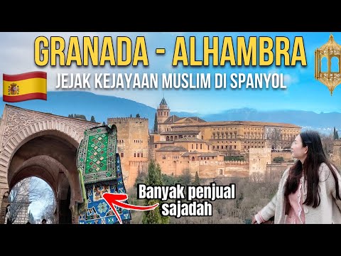 Banyak Penjual Sajadah di Kota Ini! Peradaban Muslim Terakhir Eropa - GRANADA #125
