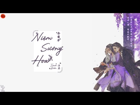 [Vietsub + Pinyin] Niệm Sương Hoa/Remembrance - Trạch Điển/泽連