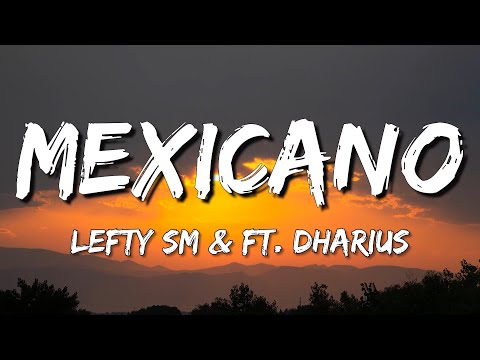 Lefty SM x Dharius - Mexicano (Letra\Lyrics)