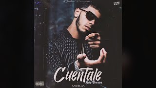 Anuel AA - Cuentale (Solo Version)