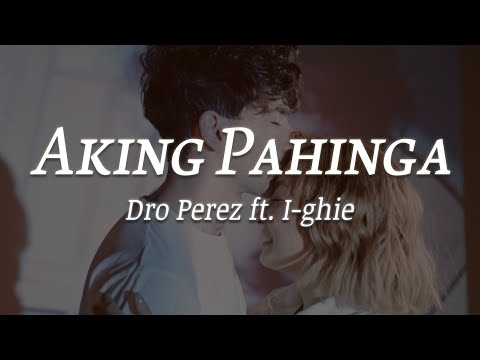 Aking Pahinga - Dro Perez