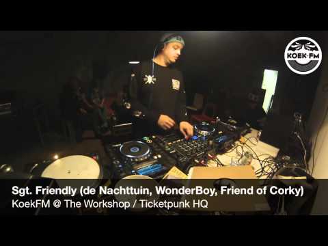 KoekFM @ The Workshop - Sgt. Friendly