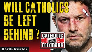 Will Catholics be Left Behind? The Rapture and Catholicism.