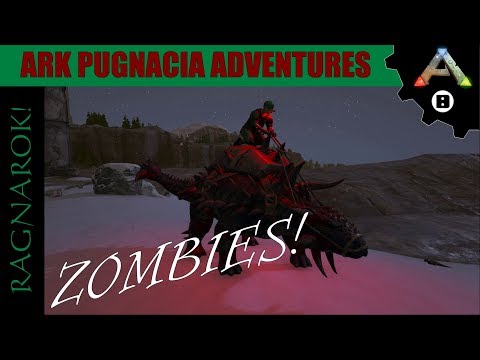 ARK Pugnacia Ragnarok Adventures - ZOMBIES!!!