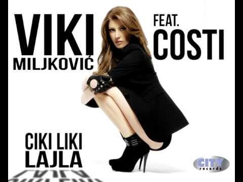 Viki Miljkovic - Ciki Liki Lajla ft. Costi // Official Audio Video