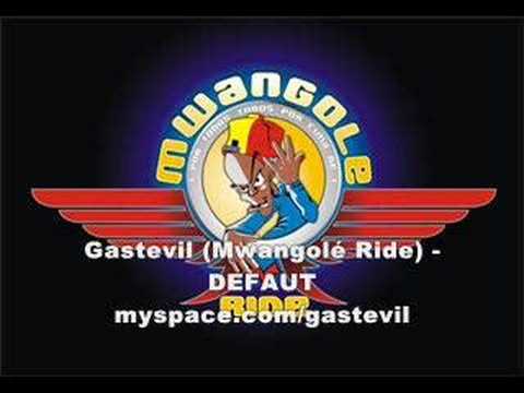Gastevil (Mwangolé Ride)- Defaut